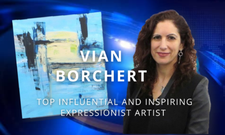 Vian Borchert, an Influential and Inspiring Expressionist Artist of our Times.