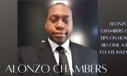 Alonzo Chambers Gives Tips on How to Become a Real Estate Investor