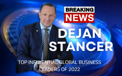 Breaking News: Dejan Stancer Named as One of the Top Influential Global Business Leaders of 2022