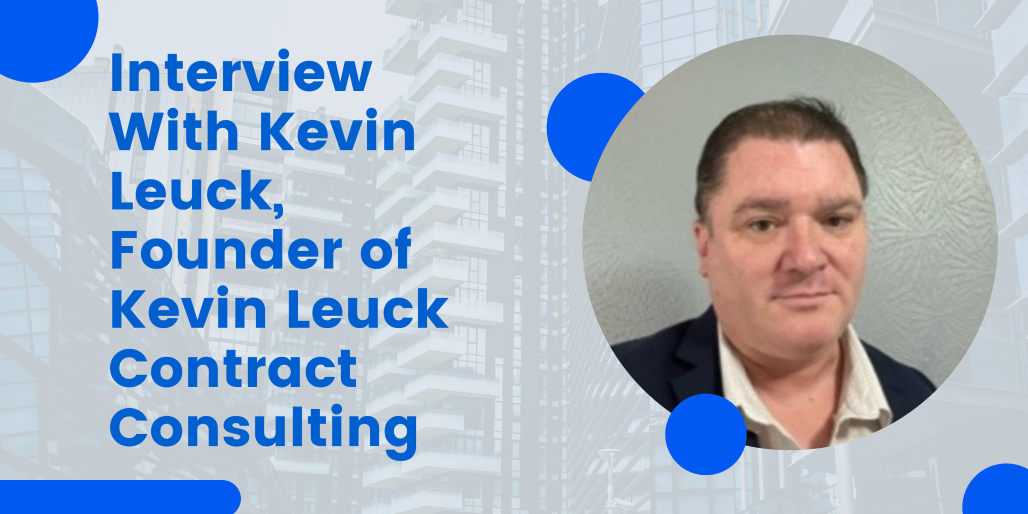 Interview With Kevin Leuck, Founder of Kevin Leuck Contract Consulting