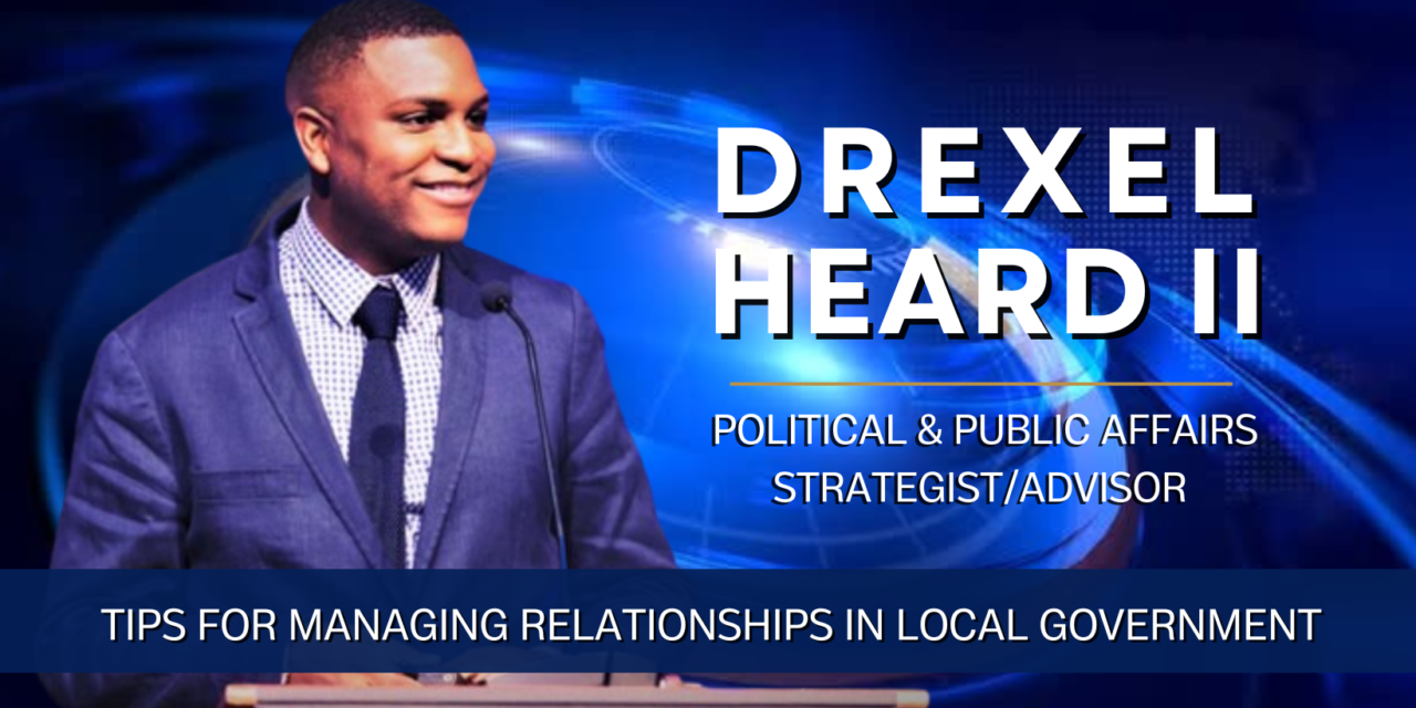 Drexel Heard II Offers Tips For Managing Relationships In Local Government