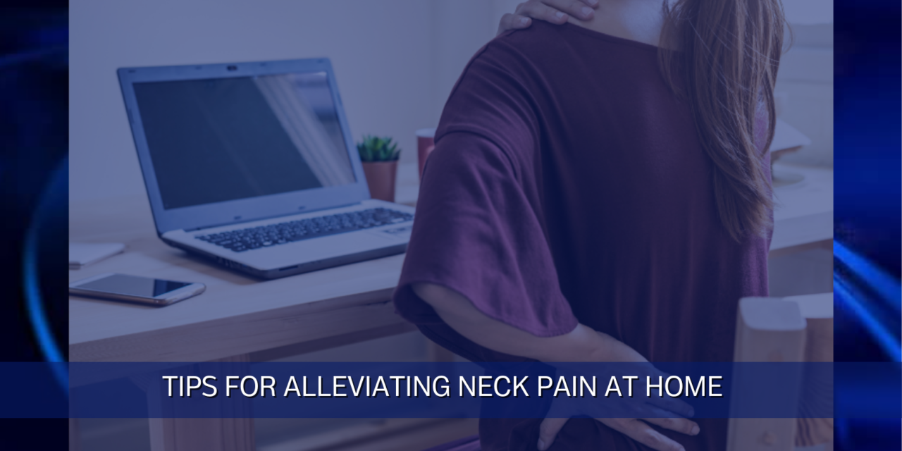 Tips for Alleviating Neck Pain at Home