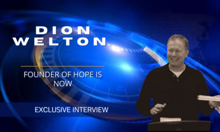 Exclusive Interview with Dion Welton, Founder of Hope is Now