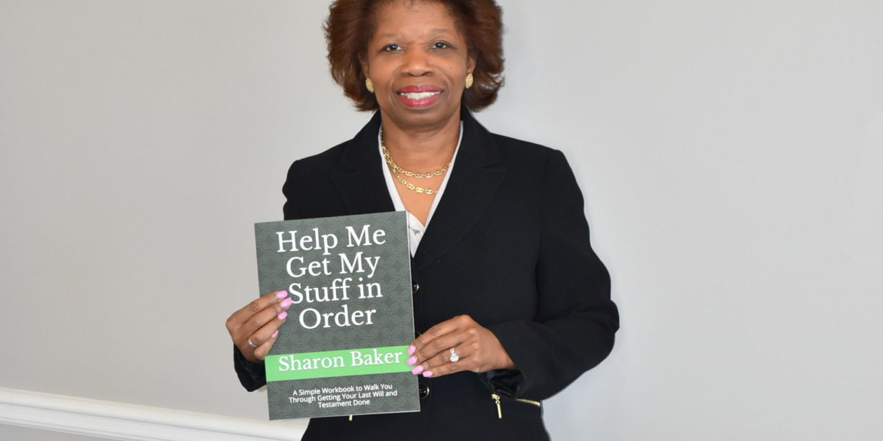 Author of “Help Me Get My Stuff In Order”, Sharon Baker-Boykin Weighs In On Estate Planning