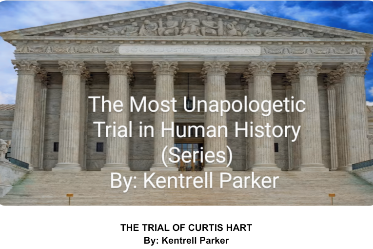 The Most Unapologetic Trial of Curtis Hart