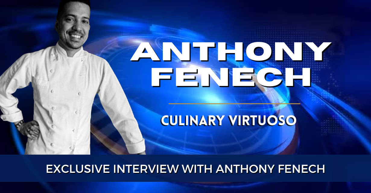 Exclusive Interview with Anthony Fenech, A Culinary Virtuoso