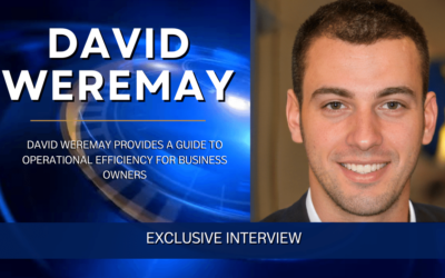 David Weremay Provides a Guide to Operational Efficiency for Business Owners