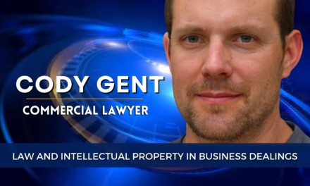 Commercial Lawyer Cody Gent Discusses Law And Intellectual Property In Business Dealings