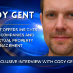 Cody Gent Offers Insights On Tech Companies And Intellectual Property Management