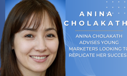 Anina Cholakath Advises Young Marketers Looking To Replicate Her Success