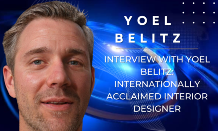 Interview with Yoel Belitz: Internationally Acclaimed Interior Designer