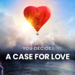 Grace-Based Films’ “A Case For Love” To Have Special Premiere Screening In San Francisco Area On October 27th | Film Available Now In The US and Canada on Digital