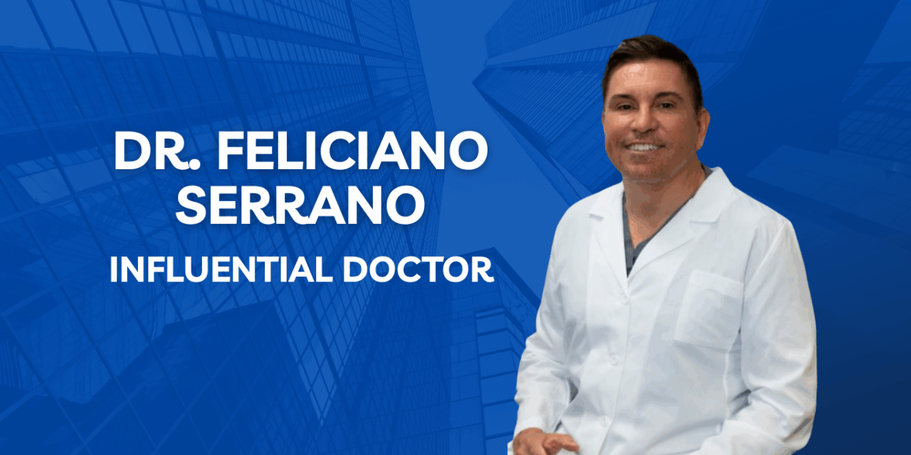 Dr. Feliciano Serrano, Pioneering Concierge Medicine in Los Angeles