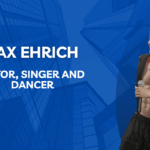 Max Ehrich Expands His Career with the Support of Legacy Entertainment