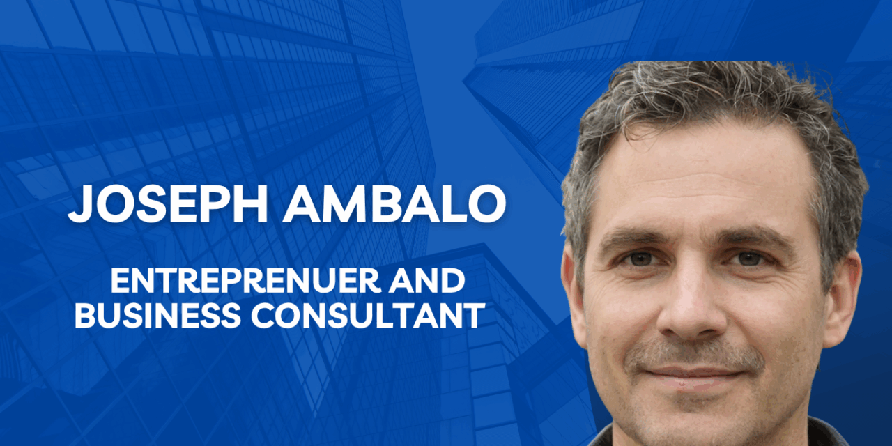 Joseph Ambalo is Empowering New Businesses