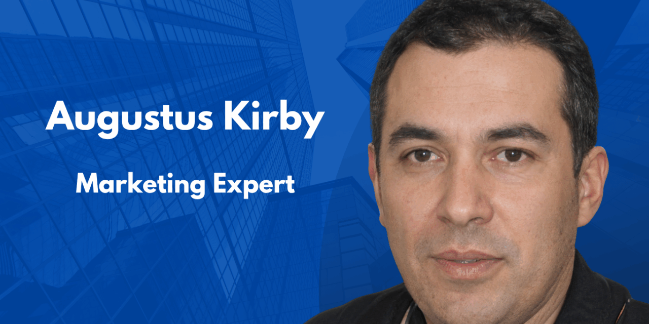 Augustus Kirby is a Marketing Expert