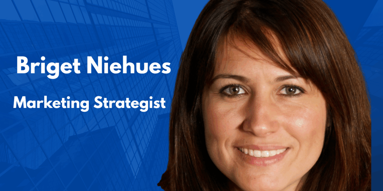 Briget Niehues is at the Crossroads of Strategy and Soul
