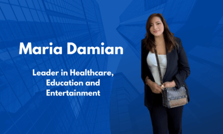 Maria Damian and a Life of Leadership Across Education, Healthcare, and Entertainment