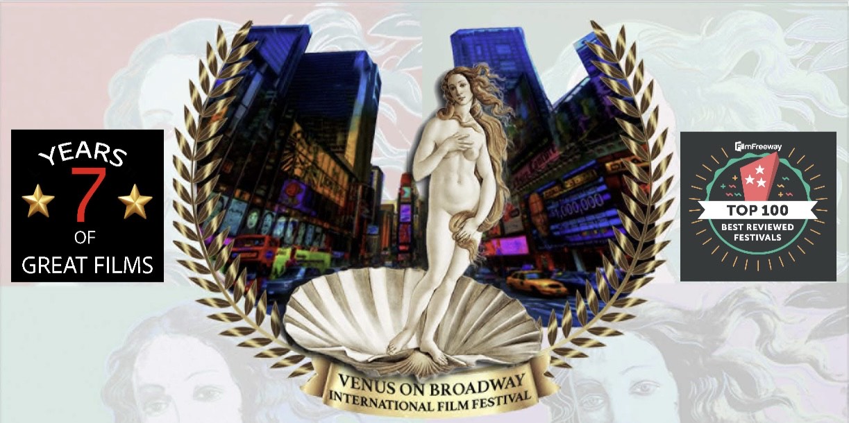 Venus on Broadway International Film Festival 2025: Call for Indie Filmmaker Submissions in Comedy, Drama, and Horror
