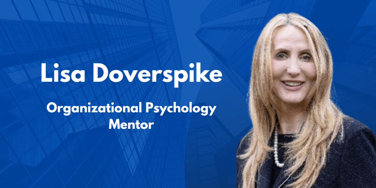 Lisa Doverspike: Leading with Purpose, Perspective, and Psychological Insight
