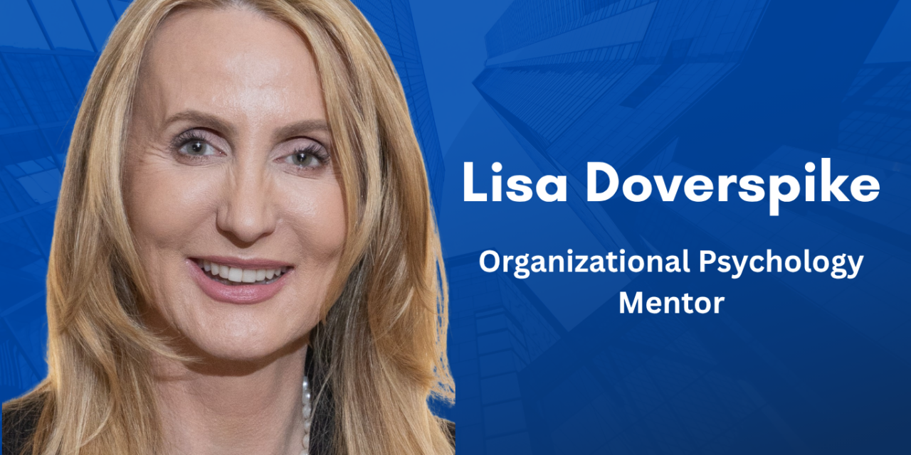 Lisa Doverspike: Leading with Purpose, Perspective, and Psychological Insight