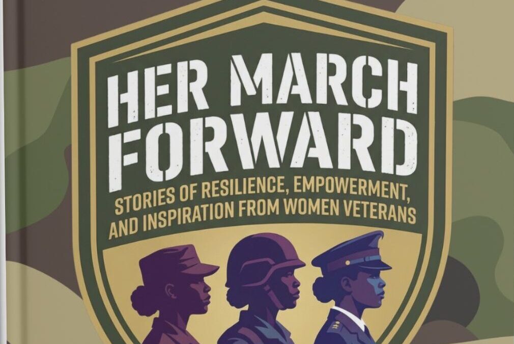 Her March Forward Elevates Women Veterans Who Continue to Lead After Service