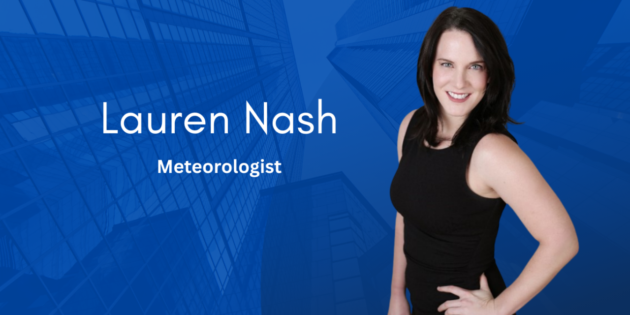 Lauren Nash Is a Leader in the Science of Weather and Broadcast