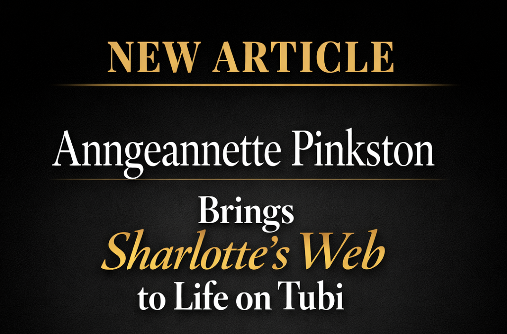 Anngeannette Pinkston Brings Sharlotte’s Web to Life on Tubi