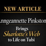 Anngeannette Pinkston Brings Sharlotte’s Web to Life on Tubi