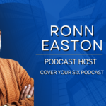Vietnam Veteran Ronn Easton on Service, Leadership and the Mission Behind the Cover Your Six Podcast